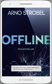 Offline - Du wolltest nicht erreichbar sein, Jetzt sitzt du in der Falle.