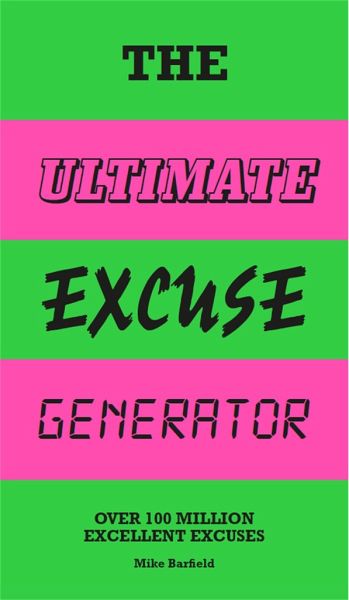 The Ultimate Excuse Generator von Mike Barfield - englisches Buch -  bücher.de