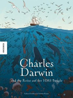 Charles Darwin und die Reise auf der HMS Beagle - Grolleau, Fabien;Royer, Jérémie