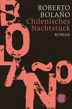 Chilenisches Nachtstück - Bolano, Roberto;Bolaño, Roberto