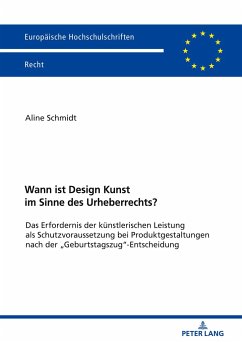 Wann ist Design Kunst im Sinne des Urheberrechts? - Schmidt, Aline