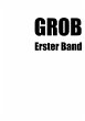 GROB - Bild 1