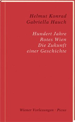 Hundert Jahre Rotes Wien - Konrad, Helmut;Hauch, Gabriella