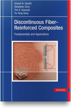 Discontinuous Fiber-Reinforced Composites - Gandhi, Umesh;Goris, Sebastian;Osswald, Tim A.