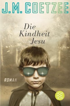 Die Kindheit Jesu - Coetzee, J. M.