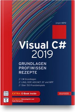 Visual C# 2019 - Grundlagen, Profiwissen und Rezepte - Kotz, Jürgen