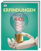 Erfindungen für clevere Kids / Wissen für clevere Kids Bd.10