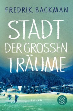 Stadt der großen Träume - Backman, Fredrik