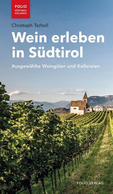 Wein erleben in Südtirol - Tscholl, Christoph