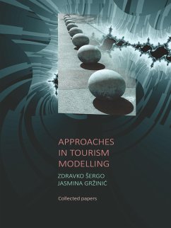 Approaches in Tourism Modelling - Sergo, Zdravko;Grzinic, Jasmina