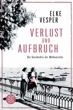 Verlust und Aufbruch / Familie Wolkenrath Saga Bd.5 - Vesper, Elke