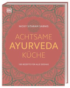 Achtsame Ayurveda-Küche - Sabnis, Nicky Sitaram