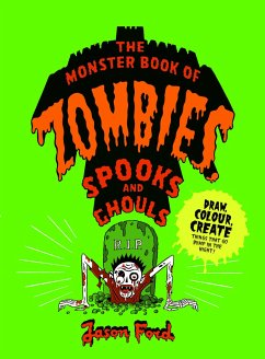 The Monster Book of Zombies, Spooks and Ghouls - Ford, Jason