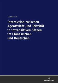 Interaktion zwischen Agentivität und Telizität in intransitiven Sätzen im Chinesischen und Deutschen - Xu, Xiaonan