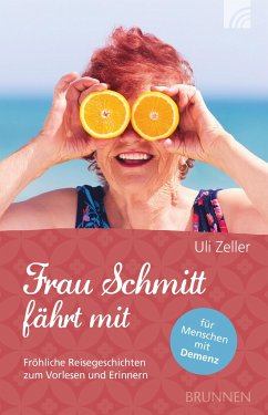 Frau Schmitt fährt mit - Zeller, Ulrich