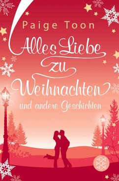 Alles Liebe zu Weihnachten und andere Geschichten - Toon, Paige