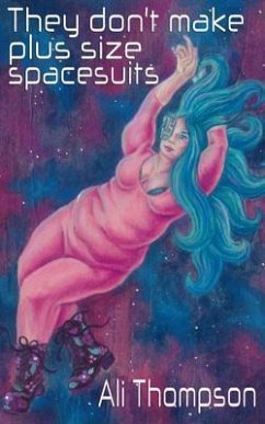 They don't make plus size spacesuits (eBook, ePUB) - Thompson, Ali