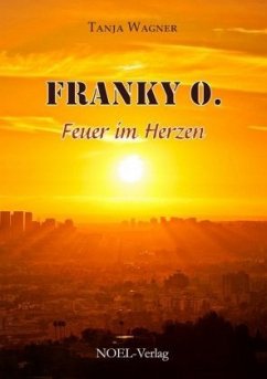 Franky O. - Feuer im Herzen - Wagner, Tanja