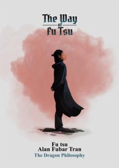 The Way of Fu Tsu (eBook, ePUB) - Tran, Alan Fubar