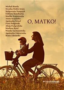 O, Matko! (eBook, ePUB) - zbiorowa, Praca