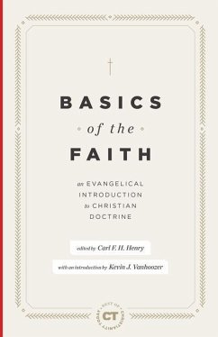 Basics of the Faith - Henry, Carl F. H.