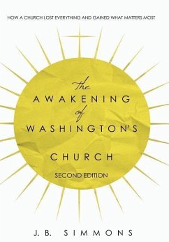 The Awakening of Washington's Church (Second Edition) - Simmons, J. B.