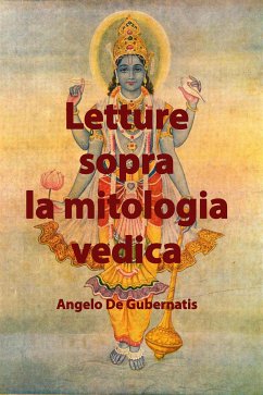 Letture sopra la mitologia vedica (eBook, ePUB) - De Gubernatis, Angelo