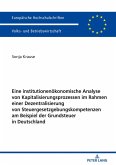 Eine institutionenoekonomische Analyse von Kapitalisierungsprozessen im Rahmen einer Dezentralisierung von Steuergesetzgebungskompetenzen am Beispiel der Grundsteuer in Deutschland (eBook, ePUB)