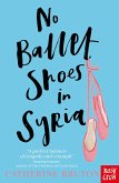 No Ballet Shoes in Syria (eBook, ePUB)