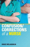 Confusion/Corrections of a Nurse (eBook, ePUB) Confusion/Corrections of a Nurse (eBook, ePUB)