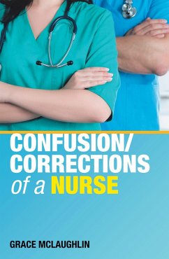 Confusion/Corrections of a Nurse (eBook, ePUB) - McLaughlin, Grace