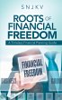 Roots of Financial Freedom (eBook, ePUB) - Bild 1