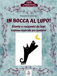 In bocca al lupo! (eBook, ePUB) - Colombo, Fiorella