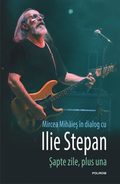 Sapte zile, plus una (eBook, ePUB) - Stepan, Ilie