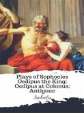 Plays of Sophocles Oedipus the King; Oedipus at Colonus; Antigone (eBook, ePUB)