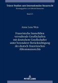 Franzoesische Immobilien verwaltende Gesellschaften mit deutschem Gesellschafter unter besonderer Beruecksichtigung des deutsch-franzoesischen Abkommensrechts (eBook, ePUB)