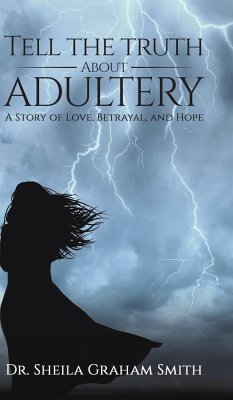 Tell the Truth About Adultery - Graham-Smith, Sheila