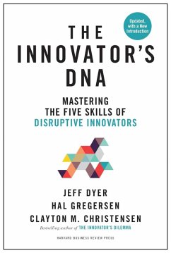 The Innovator's DNA, Updated, with a New Preface (eBook, ePUB) - Dyer. Jeff; Gregersen, Hal; Christensen, Clayton M.
