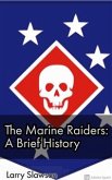 The Marine Raiders: A Brief History (fixed-layout eBook, ePUB)