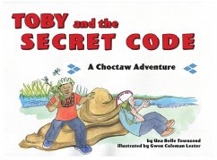 Toby and the Secret Code (Choctaw Adventures, #1) (eBook, ePUB) - Townsend, Una Belle