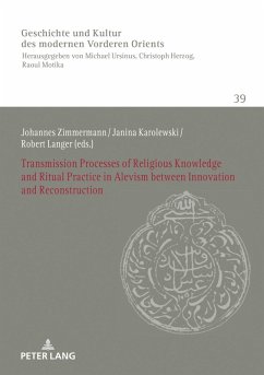 Transmission Processes of Religious Knowledge and Ritual Practice in Alevism between Innovation and Reconstruction (eBook, ePUB)