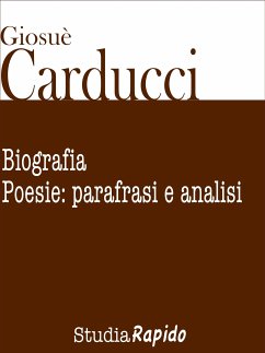 Giosuè Carducci. Biografia e poesie: parafrasi e analisi (eBook, ePUB) - Rapido, Studia