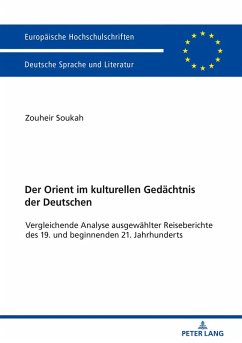 Der Orient im kulturellen Gedaechtnis der Deutschen (eBook, ePUB) - Zouheir Soukah, Soukah