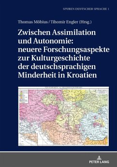 Zwischen Assimilation und Autonomie: neuere Forschungsaspekte zur Kulturgeschichte der deutschsprachigen Minderheit in Kroatien (eBook, ePUB) - Thomas Mobius, Mobius