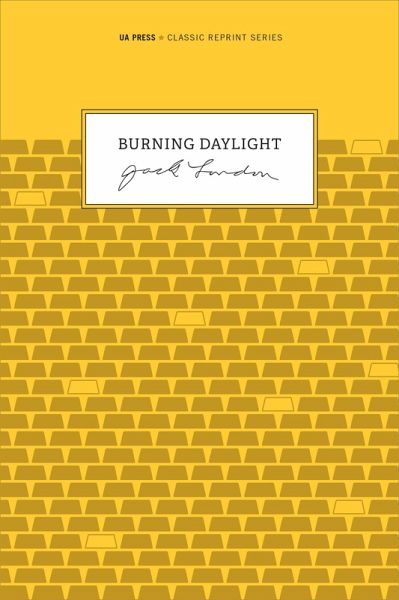 Burning Daylight (eBook, ePUB) Burning Daylight (eBook, ePUB)