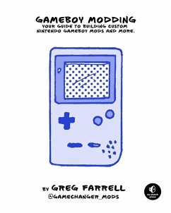 Game Boy Modding - Farrell, Greg