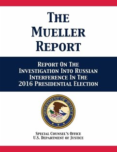 The Mueller Report - Mueller III, Robert S.; U. S. Department Of Justice