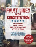 Fault Lines in the Constitution: The Framers, Their Fights, and the Flaws That Affect Us Today