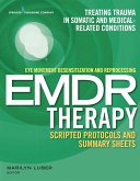 Eye Movement Desensitization and Reprocessing (EMDR) Therapy Scripted Protocols and Summary Sheets (eBook, ePUB)
