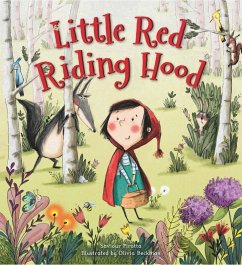 Storytime Classics: Little Red Riding Hood (eBook, PDF) - Pirotta, Saviour Storytime Classics: Little Red Riding Hood (eBook, PDF) - Pirotta, Saviour